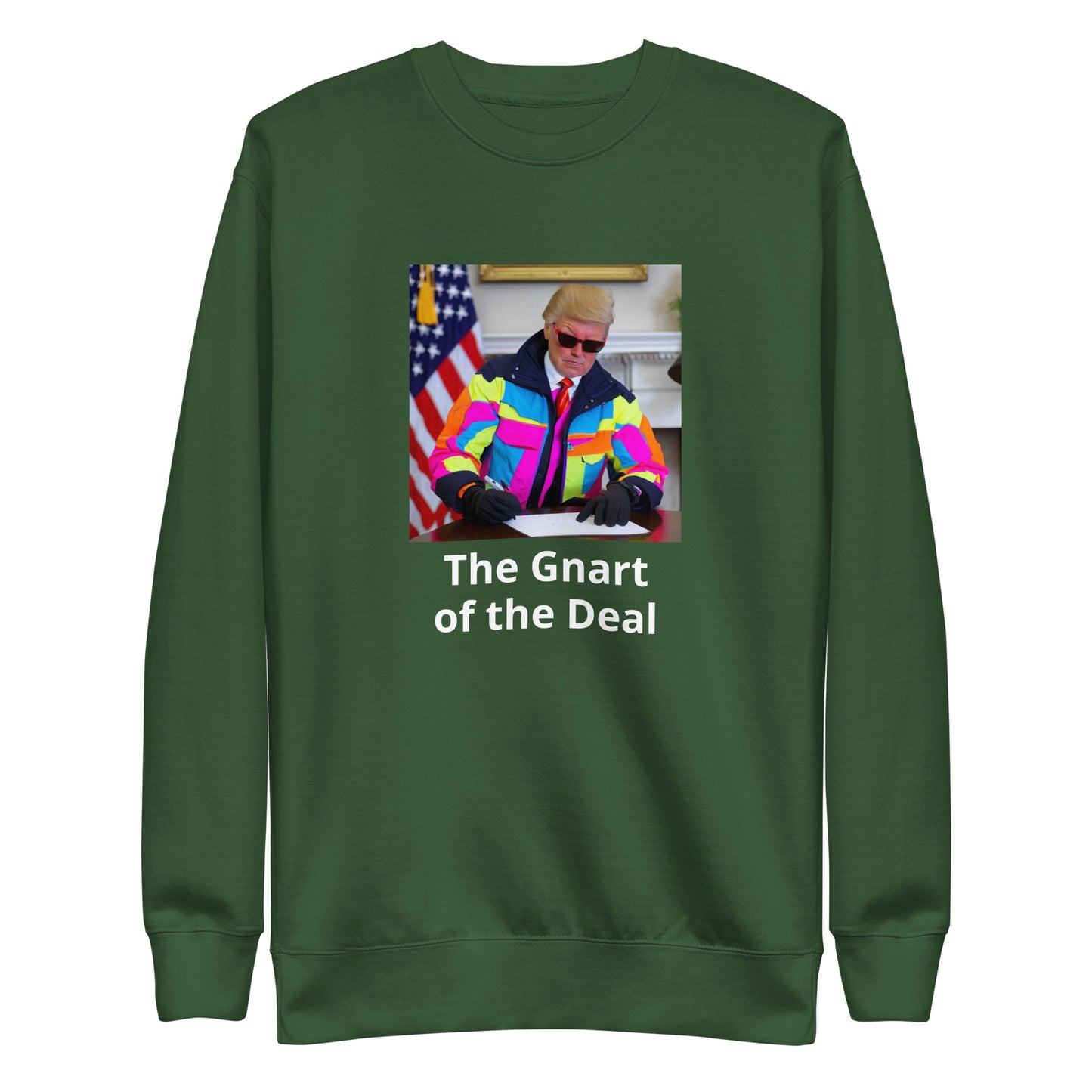 The Gnart of the Deal Premium Sweatshirt